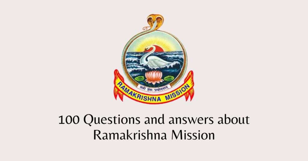 Questions and answers about Ramakrishna Mission