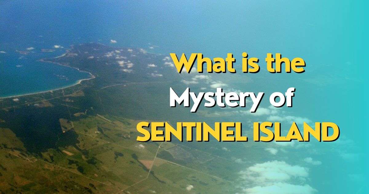 What is the mystery of Sentinel Island