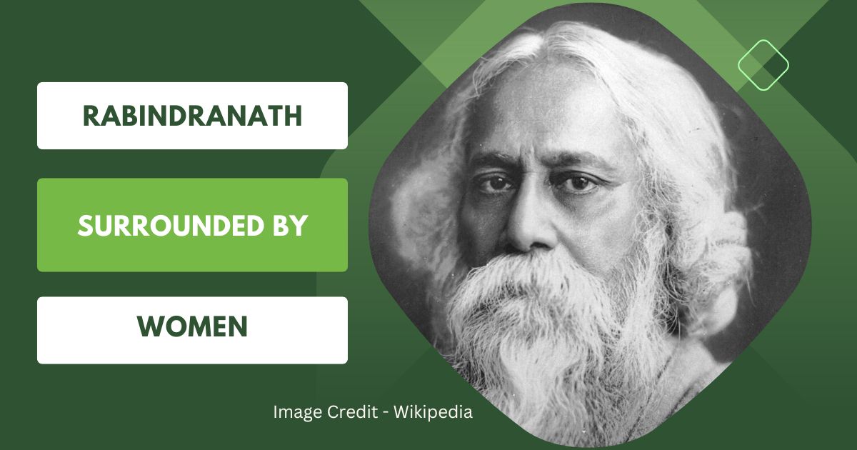 Rabindranath Surrounded By Women